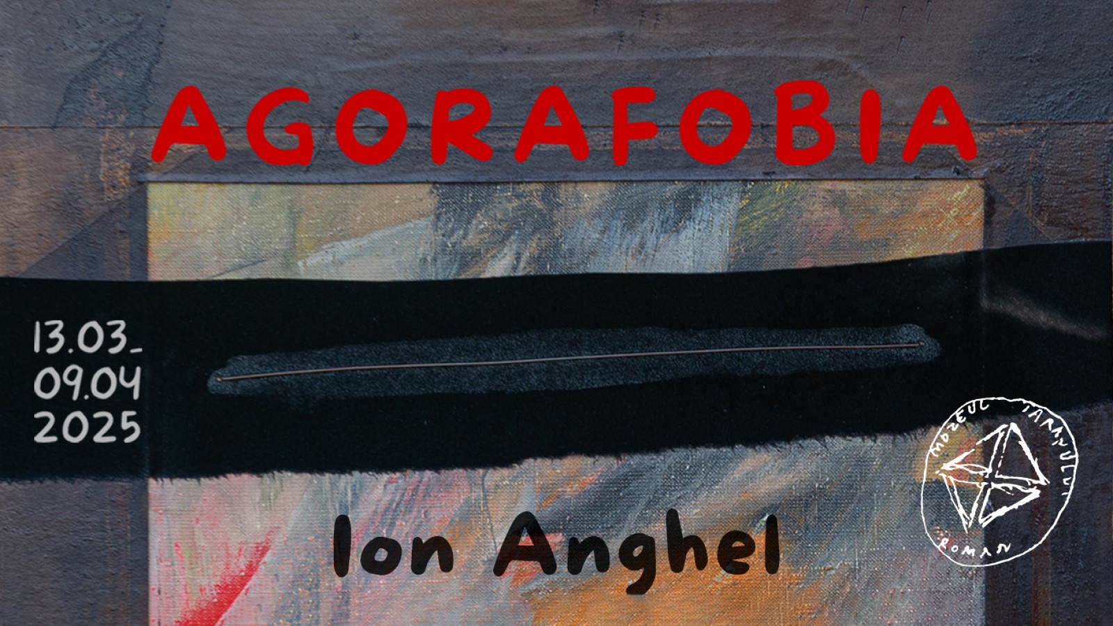 AGORAFOBIA // Expoziția artistului Ion Anghel